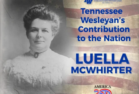 Black-and-white portrait of Luella McWhirter beside a faded American flag, with bold blue title about Tennessee Wesleyan's contribution to the nation.